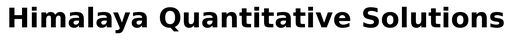 Himalaya Quantitative Solutions