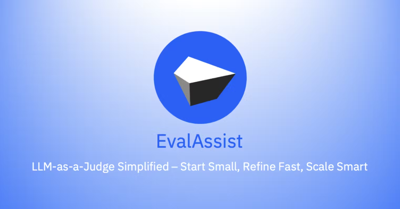 LLM-as-a-Judge Without the Headaches: EvalAssist Brings Structure and Simplicity to the Chaos of LLM Output Review
